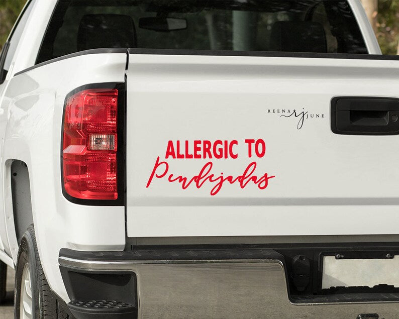Allergic to Pendejadas Car Decal