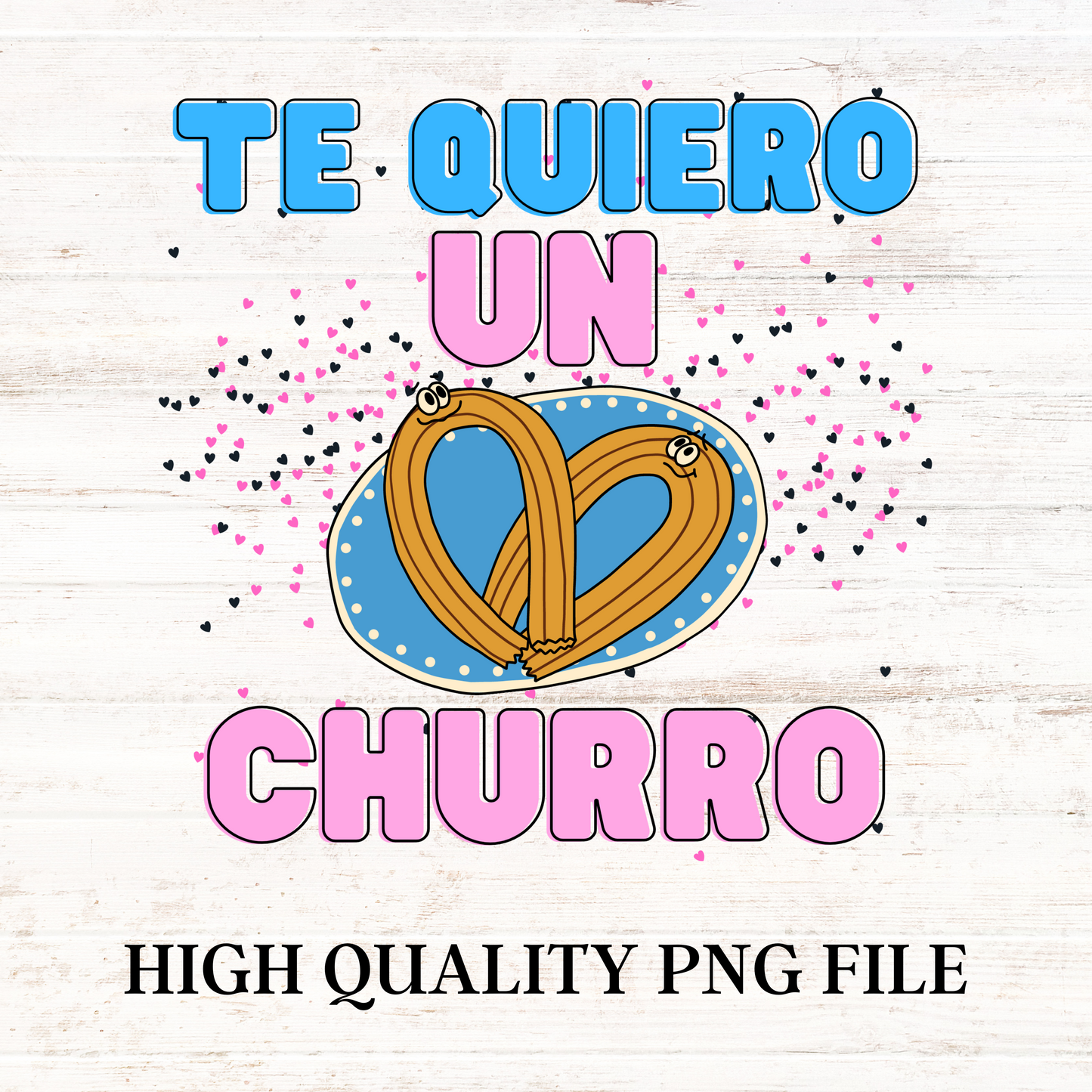 Te Quiero Un Churro PNG