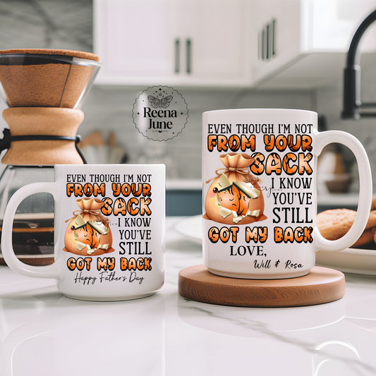 Personalized Step Dad Mug, Funny Step Dad Mug, Father's Day Gift, Funny Gift for Dad, Even Though I'm Not From Your Sack Mug, Coffee Mug