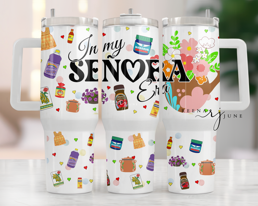 In My Senora Era 40oz Tumbler Sublimation Wrap - Señora Life Cup Wrap - Mexican Mom Tumbler - Latina Mom Cup Wrap