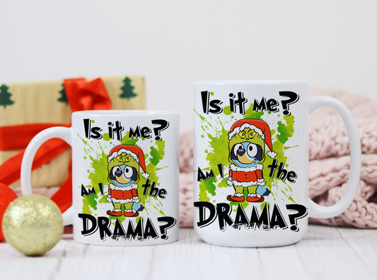 Is it me? Am I the Drama? Mug, Bluey Christmas Mug