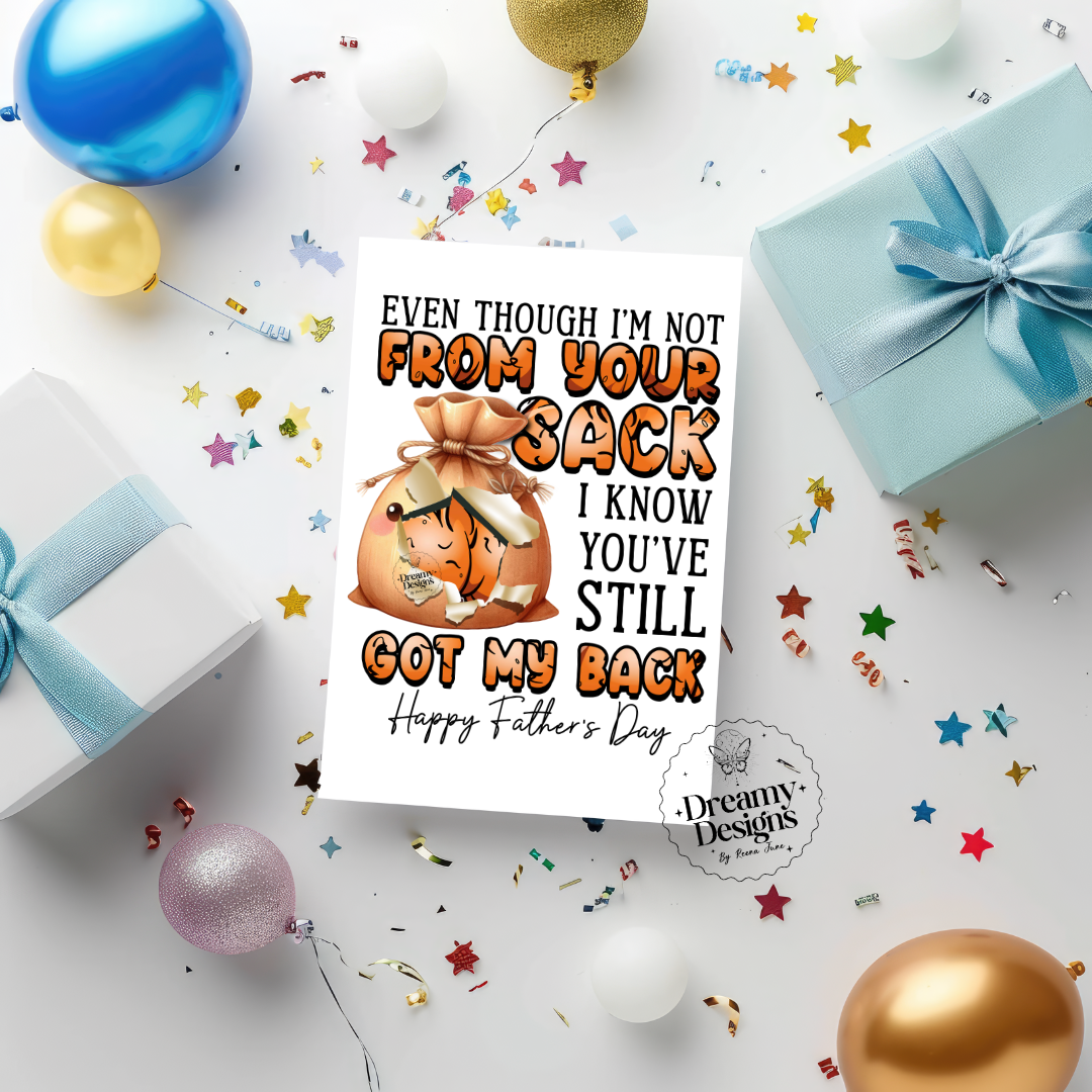 Even Though I'm Not From Your Sack Card, Birthday Card, Father's Day Gifts, Gifts for Him, Best Dad Ever, Gift for Dad, Funny Gifts for Dad