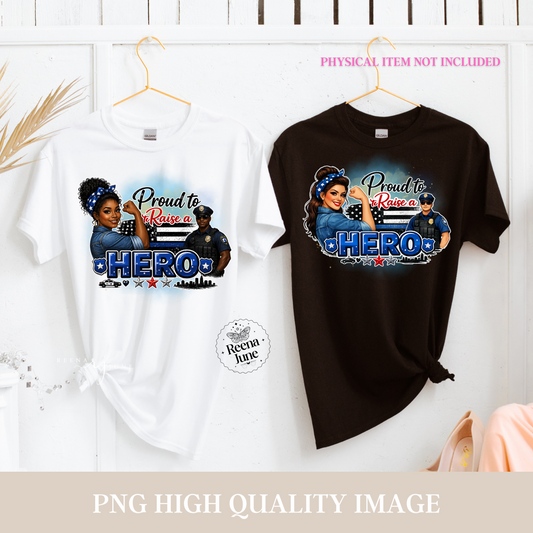 Proud to Raise a Hero Police Mom PNG, Thin Blue Line PNG, Police Officer Mom Sublimation Design, Digital Download, Shirt Mug Sticker PNG