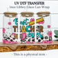 Best Teacher Ever UV DTF Transfer, Teacher UV DTF cup wrap, best teacher gift, ready to apply uv dtf wrap, 16oz cup wrap, beer can wrap