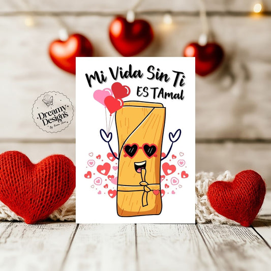 Mi Vida sin ti Es Tamal Spanish Card, Funny Greeting Cards, Latino Gifts, Tarjetas en Espanol, Regalos en Espanol