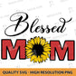 Sunflower Blessed Mom Svg
