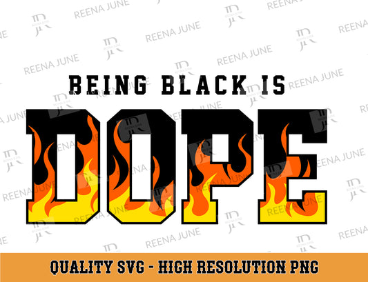 Been Black Is Dope Flames SVG