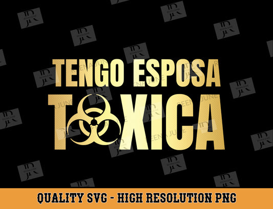 Tengo Esposa Toxica Spanish SVG