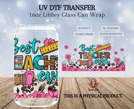 Best Teacher Ever UV DTF Transfer, Teacher UV DTF cup wrap, best teacher gift, ready to apply uv dtf wrap, 16oz cup wrap, beer can wrap