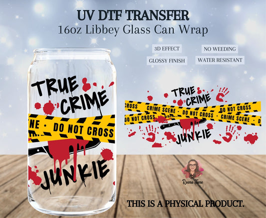 True Crime Junkie UV DTF Transfer
