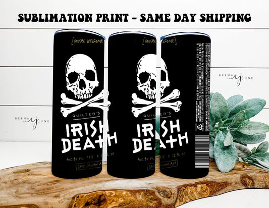 Irish Death 20oz Skinny Tumbler Sublimation Print