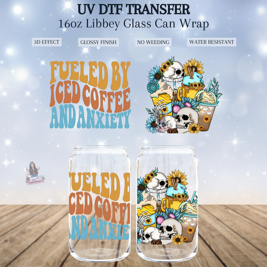 Fuled by Anxiery and Iced coffee UV DTF Transfer