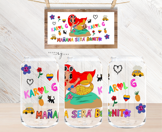 Karol G - Manana Sera Bonito 16oz Libbey Glass Sublimation Print