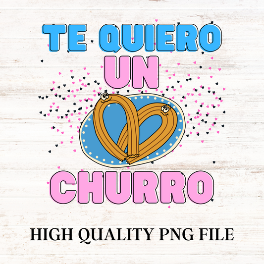 Te Quiero Un Churro PNG