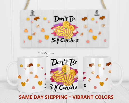Don't Be Self Conchas Sublimation Mug Wrap