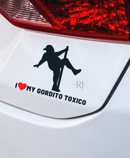 I Love My Gordito Toxico Car Decal