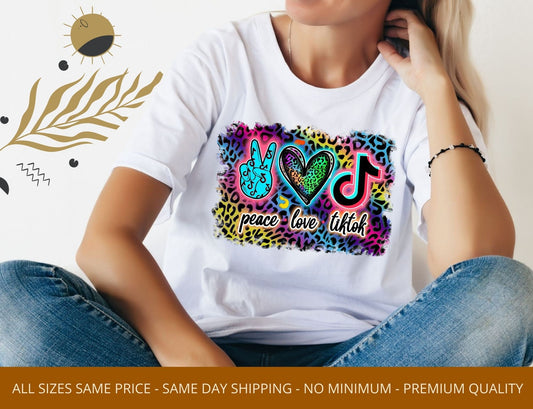 Peace Love Tik Tok Sublimation Heat Transfer