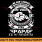 Me Han Llamado Mi Vida pero Papá Es mi Favorita Svg