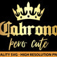 Cabrona Pero Cute Spanish Svg