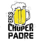 Eres Chuper Padre Svg