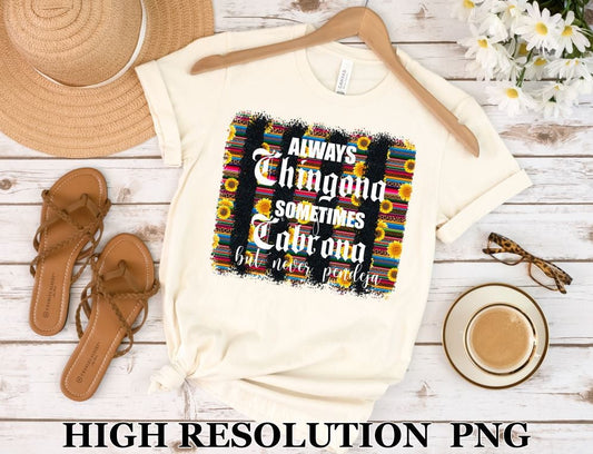 Always Chingona, Sometimes Cabrona, but Never Pendeja Spanish  Png