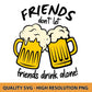 Friends Drink Together Beer Svg